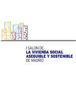 MADRID ACOGE EL SALÓN DE LA VIVIENDA SOCIAL, ASEQUIBLE Y SOSTENIBLE EN FEBRERO